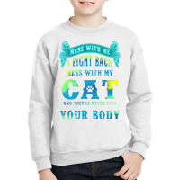 I Fight Back Mess With My Cat Youth Sweatshirt | Artistshot