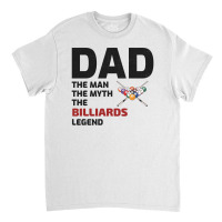 Billiards Snooker Pool Player Cue Sports Dad Fathers Day Classic T-shirt | Artistshot