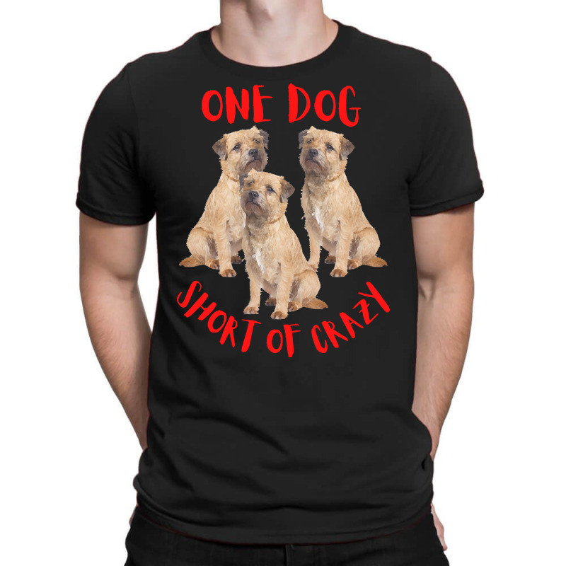 One Dog Short Of Crazy T  Shirtone Dog Short Of Crazy T  Shirt (1) T-shirt | Artistshot