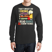 Book Reader Thats What I Do I Drink I Read Books 166 Reading Library B Long Sleeve Shirts | Artistshot