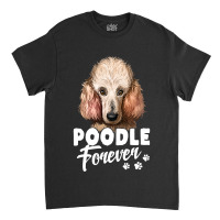 Poodle Lover Dog 365 Poodle Forever Cute Dog Lover 296 Poodles Classic T-shirt | Artistshot