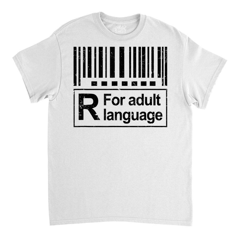 Barcode Sign R For Adult Language Warning Label Sign T Shirt Classic T-shirt by vazwttopperve | Artistshot