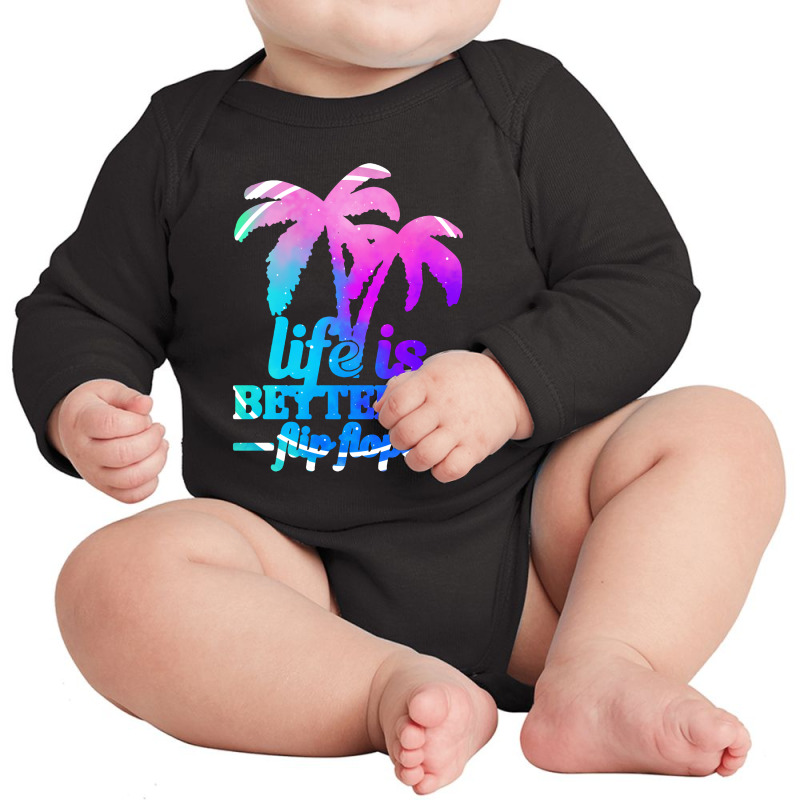 Life Is Better In Flip Flops Long Sleeve Baby Bodysuit | Artistshot