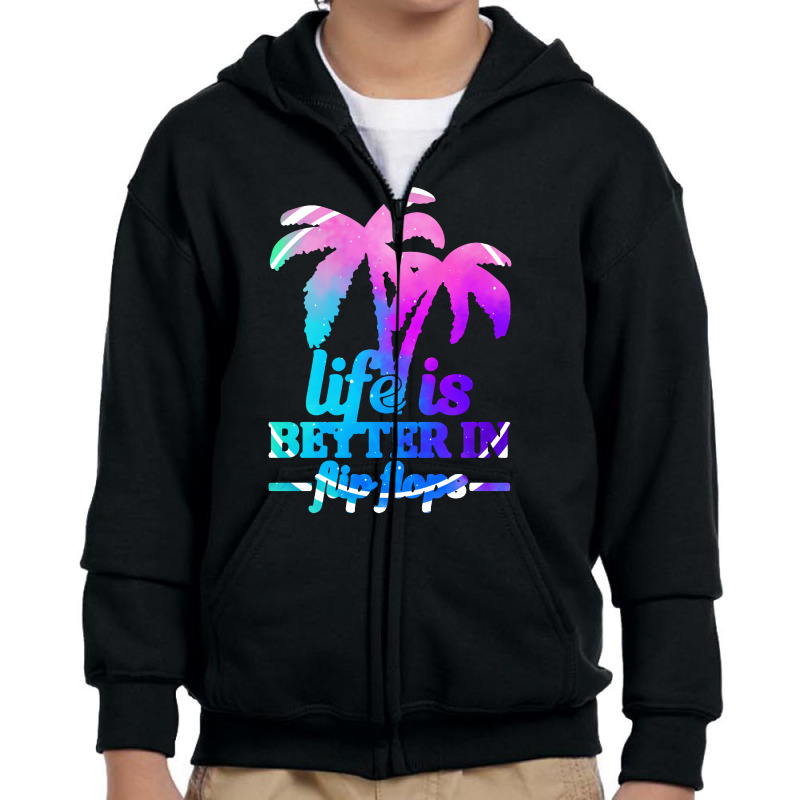 Life Is Better In Flip Flops Youth Zipper Hoodie | Artistshot