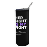 Her Fight Is My Fight   Domestic Violence Awareness Ribbon T Shirt Skinny Tumbler | Artistshot