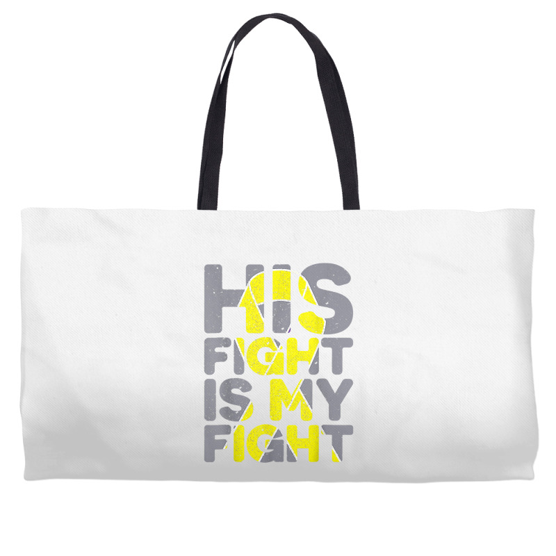 His Fight Is My Fight Childhood Cancer Awareness Tee T Shirt Weekender Totes | Artistshot