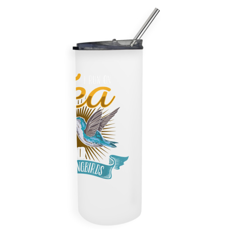 Hummingbird Lover Flowers I Run On Tea And Hummingbirds T Shirt Skinny Tumbler | Artistshot