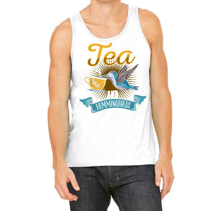 Hummingbird Lover Flowers I Run On Tea And Hummingbirds T Shirt Tank Top | Artistshot