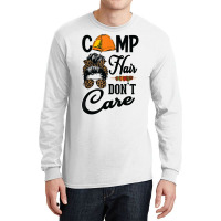 Ladies Camp Hair Don't Care Funny Outdoors Women Teen Girls T Shirt Long Sleeve Shirts | Artistshot