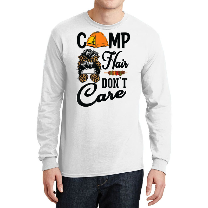 Ladies Camp Hair Don't Care Funny Outdoors Women Teen Girls T Shirt Long Sleeve Shirts | Artistshot