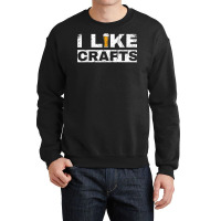 Mens I Like Crafts Beer Funny Clever Drinking And Hops Apparel T Shirt Crewneck Sweatshirt | Artistshot