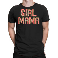 Girl Mama. T-shirt | Artistshot