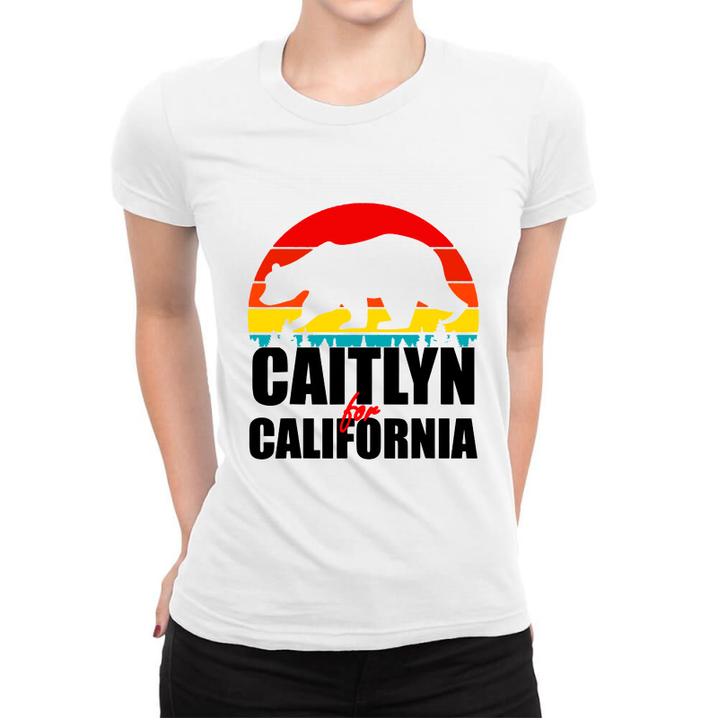 Vote For Jenner Ca Governor Caitlyn For California Ladies Fitted T-Shirt by ardylanda | Artistshot