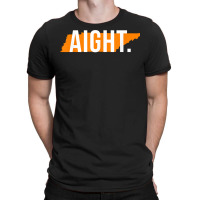 Aight Tennessee Funny Orange Football Coach Shirt T-shirt | Artistshot