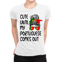 Funny Cute Until My Portuguese Comes Out Premium T Shirt Ladies Fitted T-shirt | Artistshot