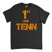 First And Ten Shirt Tennessee State Orange Tee Football Fan Classic T-shirt | Artistshot