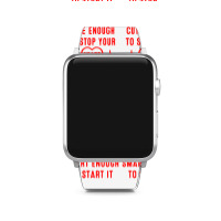 Cute Enough To Stop Your Heart Smart Enough To Start It Apple Watch Band | Artistshot