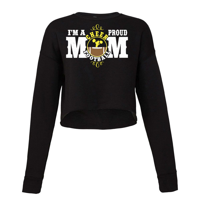 I'm A Proud Cheer Football Mom   Combined Sports Pullover Hoodie Cropped Sweater by harmanyuan | Artistshot