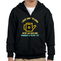 I Just Want To Work In My Garden And Hangout With My Cat Youth Zipper Hoodie | Artistshot