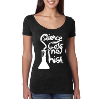 Science Gets Me High Women's Triblend Scoop T-shirt | Artistshot