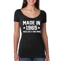 Made In 1965 Aged Like A Fine Wine Women's Triblend Scoop T-shirt | Artistshot