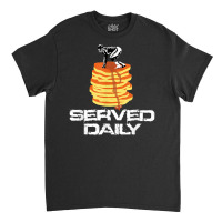 Pancakes Served Daily Lineman Football Access Denied T Shirt Classic T-shirt | Artistshot