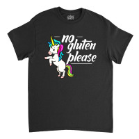 No Gluten Please Classic T-shirt | Artistshot