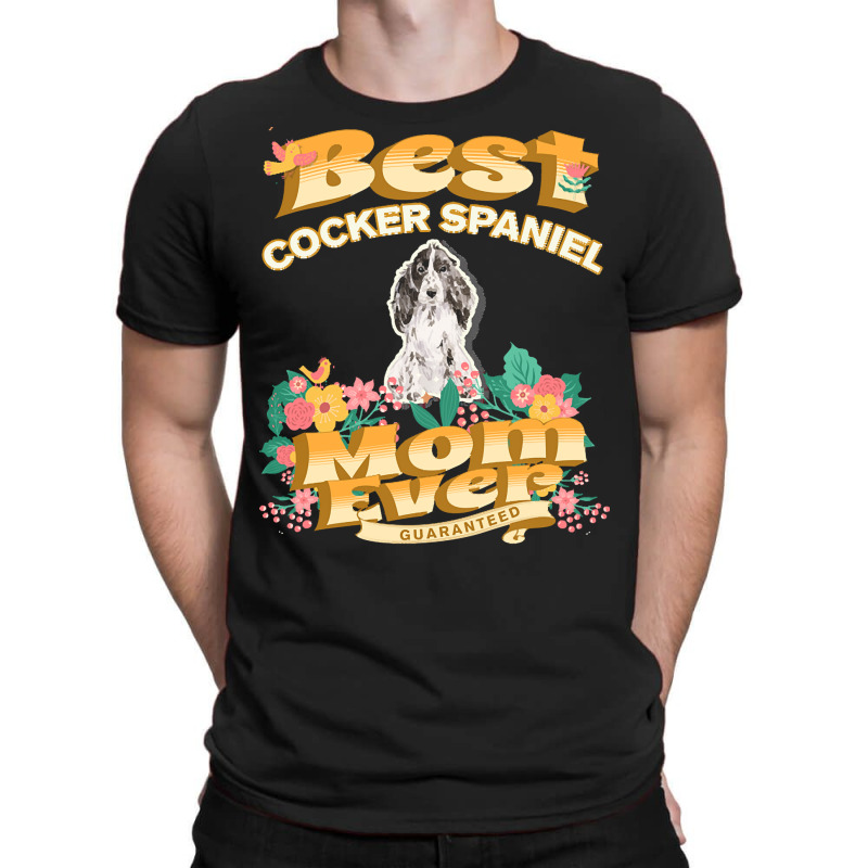 Dog Moms T  Shirt Best Cocker Spaniel Mom   Dog Mom, Dog Owner Gifts T T-Shirt by nyliumgaloshes | Artistshot