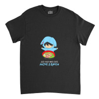 Just A Boy Who Loves Anime And Ramen Funny Anime Classic T-shirt | Artistshot