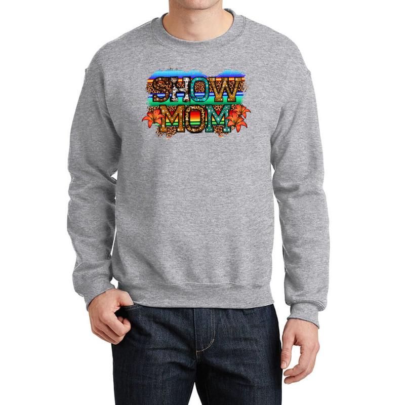 Show Mom Led Light Crewneck Sweatshirt by JahusDesignShop | Artistshot