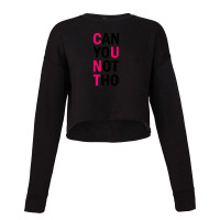 Can You Not Tho (black Text) Cropped Sweater | Artistshot