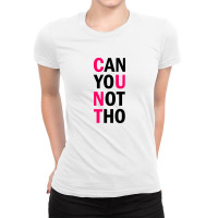 Can You Not Tho (black Text) Ladies Fitted T-shirt | Artistshot