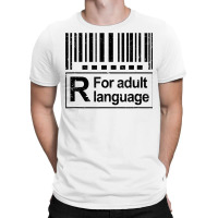 Barcode Sign R For Adult Language Warning Label Sign T Shirt T-shirt | Artistshot