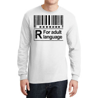 Barcode Sign R For Adult Language Warning Label Sign T Shirt Long Sleeve Shirts | Artistshot