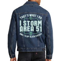 Funny Storm Area 51 Meme Shirt  Clap Alien Cheeks T Shirt Men Denim Jacket | Artistshot