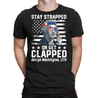 George Washington 1776 Stay Strapped Or Get Clapped Tank Top T-shirt | Artistshot