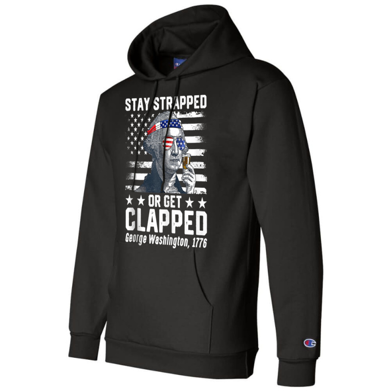 George Washington 1776 Stay Strapped Or Get Clapped Tank Top Champion Hoodie | Artistshot