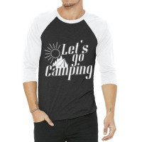 Camping Camping Sunrise Let`s Go Camping 3/4 Sleeve Shirt | Artistshot