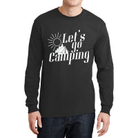 Camping Camping Sunrise Let`s Go Camping Long Sleeve Shirts | Artistshot