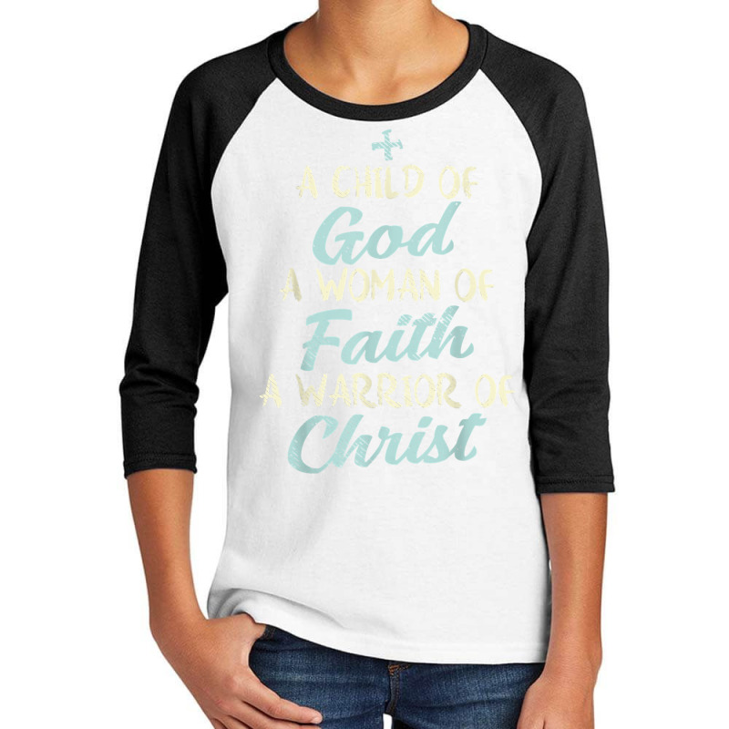 Child God Woman Faith Warrior Christ Jesus Christian Gift T Shirt Youth 3/4 Sleeve | Artistshot