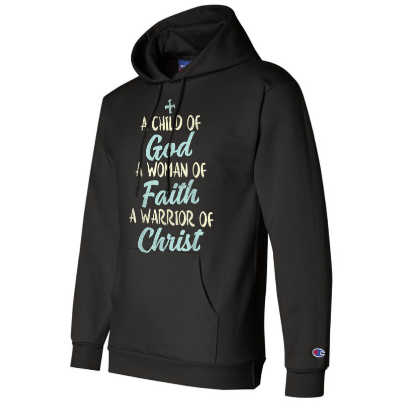 Child God Woman Faith Warrior Christ Jesus Christian Gift T Shirt Champion Hoodie | Artistshot