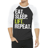 Eat Sleep Lift Repeat Weight Lifting Power Gym Workout Gift Tank Top 3/4 Sleeve Shirt | Artistshot