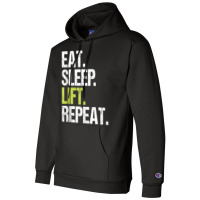 Eat Sleep Lift Repeat Weight Lifting Power Gym Workout Gift Tank Top Champion Hoodie | Artistshot