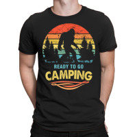 Camping Camping Funny Bigfoot Ready To Go Camping T-shirt | Artistshot