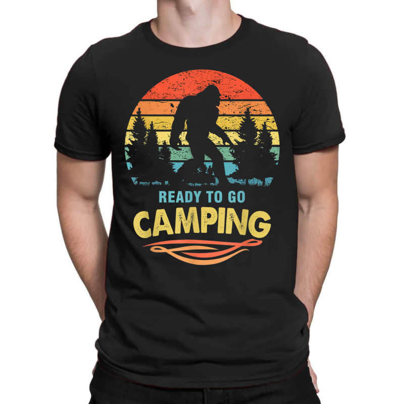 Camping Camping Funny Bigfoot Ready To Go Camping T-shirt | Artistshot