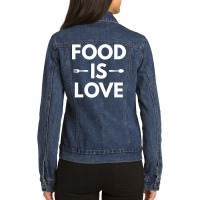 Food Is Love Ladies Denim Jacket | Artistshot
