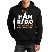 Ham Radio It's A Contact Sport   Amateur Radio Operator T Shirt Unisex Hoodie | Artistshot