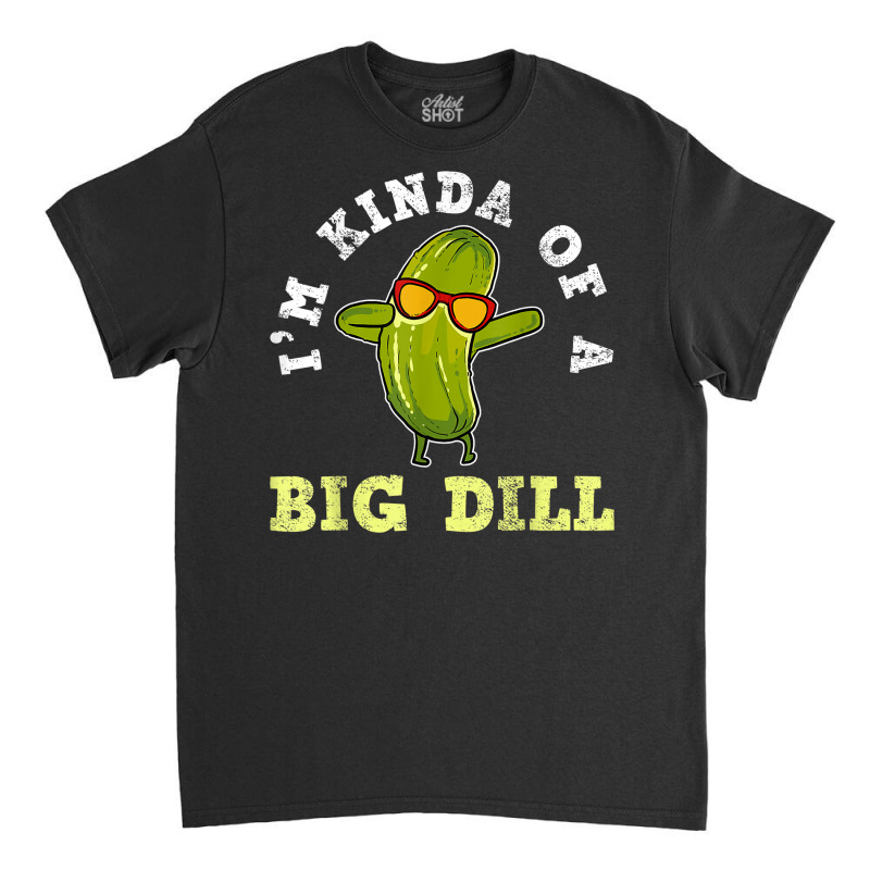 Pickle Pickles Canning Big Dill Vegan Gift T Shirt Classic T-shirt by harmanyuan | Artistshot