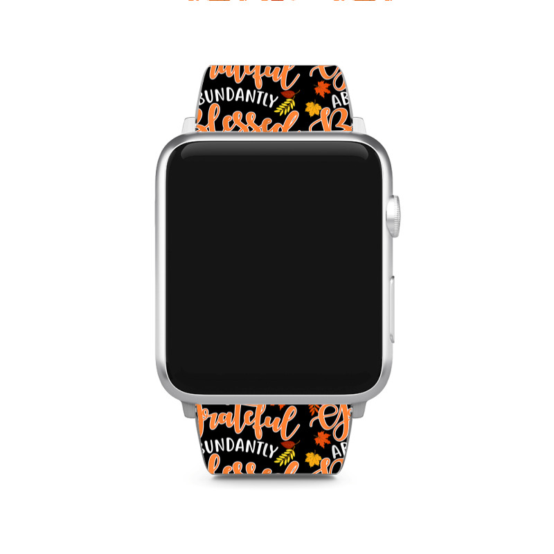 Forever Thankful Always Grateful Abundantly Blessed T Shirt Apple Watch Band | Artistshot