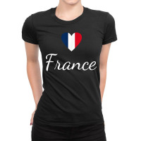 French Pride, France Travel, Love France, Paris France Flag T Shirt Ladies Fitted T-shirt | Artistshot